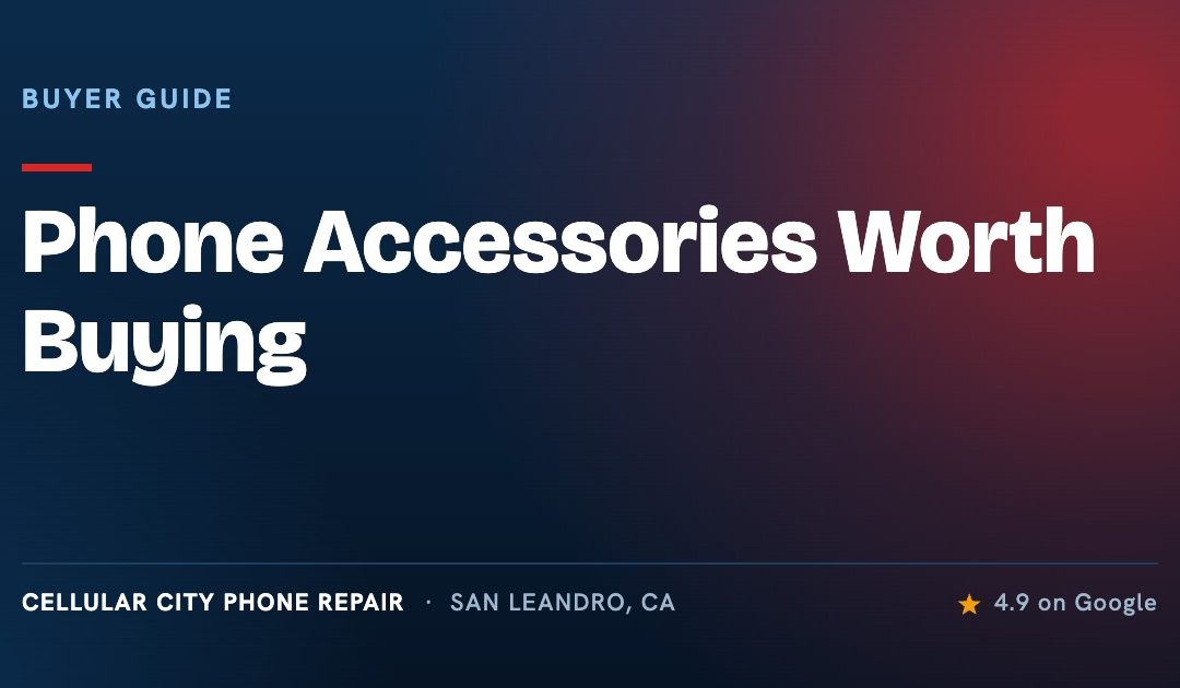 Phone Accessories Worth Buying, From a Repair Shop